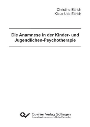 Die Anamnese in der Kinder- und Jugendlichen-Psychotherapie