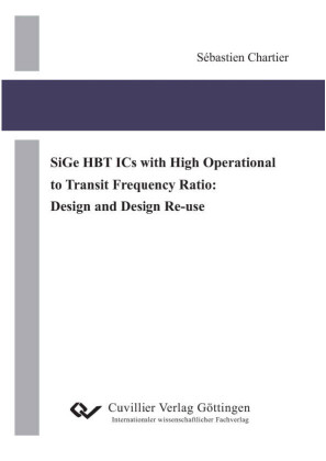 SiGe HBT ICs with High Operational to Transit Frequency Ratio: Design and Design Re-use