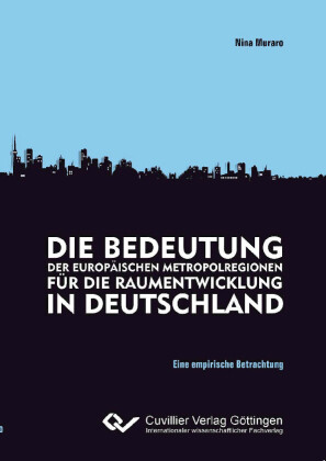 Die Bedeutung der europ&#xE4;ischen Metropolregion f&#xFC;r die raumentwicklung in Deutschland
