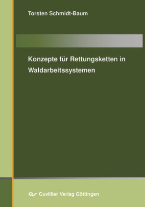 Konzepte f&#xFC;r Rettungsketten in Waldarbeitssystemen