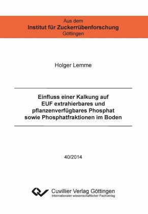 Einfluss einer Kalkung auf EUF extrahierbares und pflanzenverf&#xFC;gbares Phosphat sowie Phosphatfraktionen im Boden