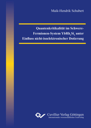 Quantenkritikalit&#xE4;t im Schwere-Fermionen-System YbRh2Si2 unter Einfluss nicht-isoelektronischer Dotierung