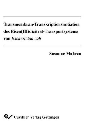 Transmembran-Transkriptionsinitiation des Eisen(III)dicitrat-Transportsystems von Escherichia coli