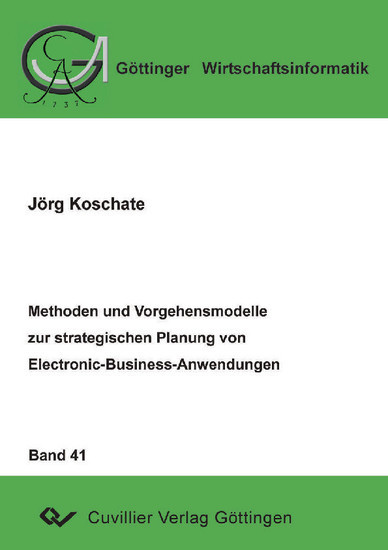 Methoden und Vorgehensmodelle zur strategischen Planung von Electronic-Business-Anwendungen main product photo