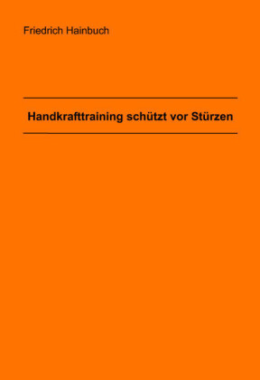 Handkrafttraining sch&#xFC;tzt vor St&#xFC;rzen