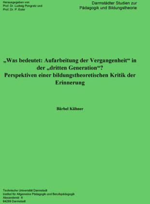 ,,Was bedeutet: Aufarbeitung der Vergangenheit' in der ,,dritten Generation'?