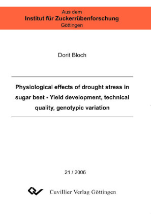 Physiological effedts of drought stress in sugar beet - yield development, technical quality, genotypic variation