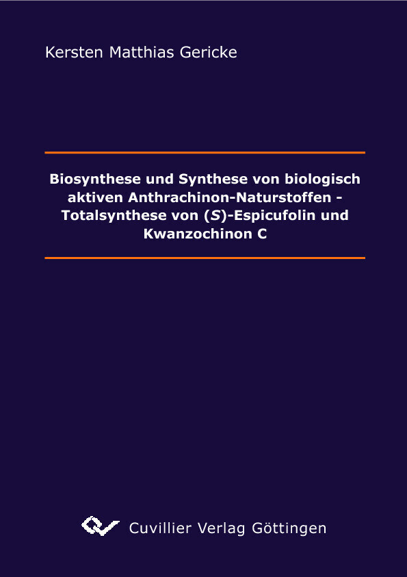 Biosynthese und Synthese von biologisch aktiven Anthrachinon-Naturstoffen Totalsynthese von (S)-Espicufolin und Kwanzochinon C main product photo