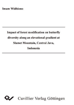 Impact of forest modification on butterfly diversity along an elevational gradient at Slamet Mountain, Central Java, Indonesia