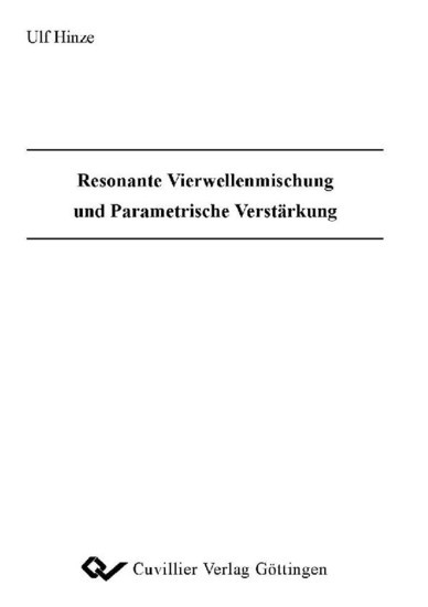 Resonante Vierwellenmischung und Parametrische Verstärkung main product photo