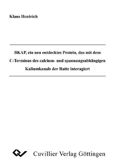 BKAP, ein neu entdecktes Protein, das mit dem C-Terminus des calcium-und spannungsabhängigen Kaliumkanals der Ratte interagiert main product photo
