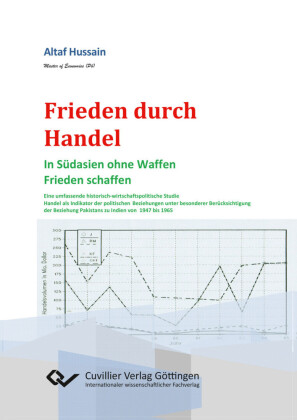 Frieden durch Handel. In S&#xFC;dasien ohne Waffen Frieden schaffen