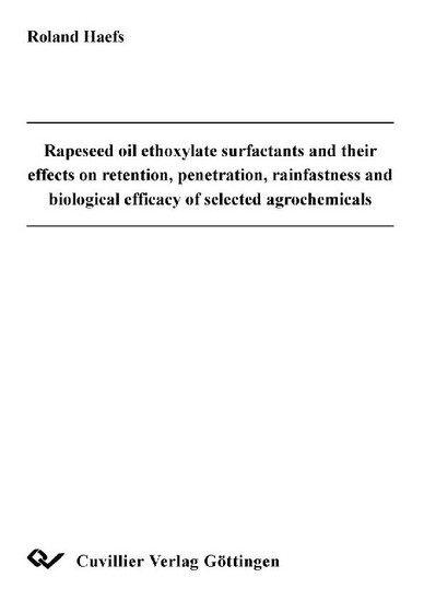 Rapeseed oil ethoxylate surfactants and their effects on retention, penetration, rainfastness and biological efficacy of selected agrochemicals main product photo