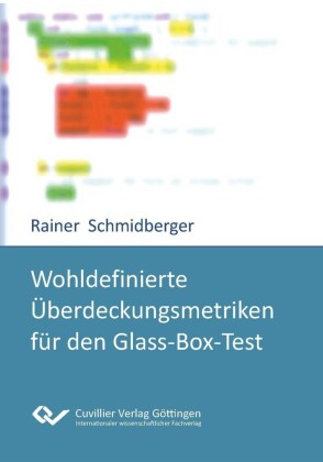 Wohldefinierte &#xDC;berdeckungsmetriken f&#xFC;r den Glass-Box-Test