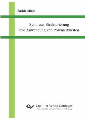 Synthese, Strukturierung und Anwendung von Polymerb&#xFC;rsten