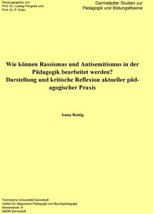 Wie k&#xF6;nnen Rassisums und Antisemitismus in der P&#xE4;dagogik bearbeitet werden?