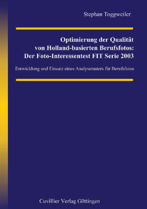 Optimierung der Qualit&#xE4;t von Holland-basierten Berufsfotos: Der Foto-Interessentest FIT Serie 2003