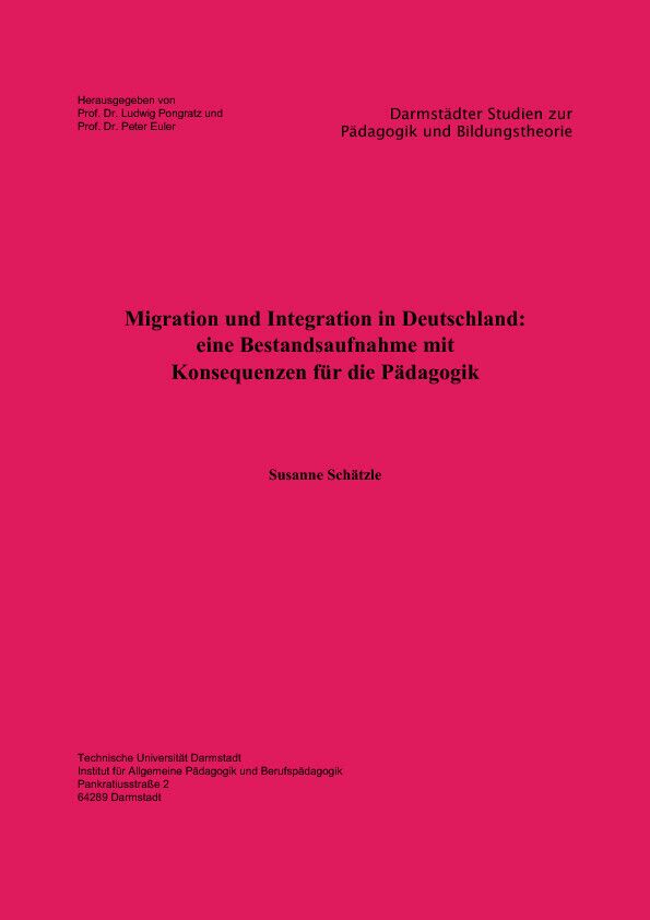 Migration und Integration in Deutschland: eine Bestandsaufnahme mit Konsequenzen für die Pädagogik main product photo