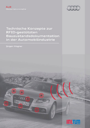 Technische Konzepte zur RFID-gest&#xFC;tzten Bauzustandsdokumentation in der Automobilindustrie