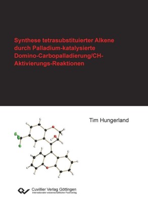 Synthese tetrasubstituierter Alkene durch Palladium-katalysierte Domino-Carbopalladierung/CH-Aktivierungs- Reaktionen