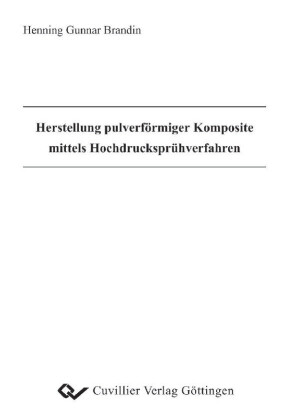 Herstellung pulverf&#xF6;rmiger Komposite mittels Hochdruckspr&#xFC;hverfahren