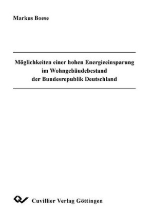 M&#xF6;glichkeiten einer hohen Energieeinsparung im Wohngeb&#xE4;udebestand der Bundesrepublik Deutschland