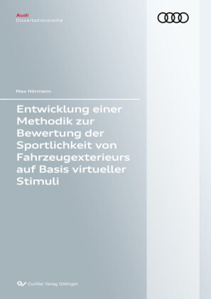 Entwicklung einer Methodik zur Bewertung der Sportlichkeit von Fahrzeugexterieurs auf Basis virtueller Stimuli