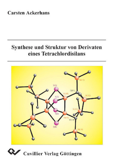 Synthese und Struktur von Derivaten eines Tetrachlordisilans main product photo
