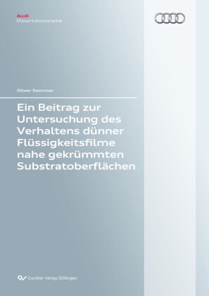 Ein Beitrag zur Untersuchung des Verhaltens d&#xFC;nner Fl&#xFC;ssigkeitsfilme nahe gekr&#xFC;mmten Substratoberfl&#xE4;chen