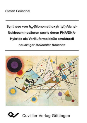 Synthese von Na-(Monomethoxytrityl)-Alanyl-Nukleoaminos&#xE4;uren sowie deren PNA/DNA-Hybride als Vorl&#xE4;ufermolek&#xFC;le strukturell neuartiger Molecular Beacons