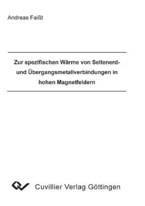 Zur spezifischen W&#xE4;rme von Seltenerd- und &#xDC;bergangsmetallverbindungen in hohen Magnetfeldern
