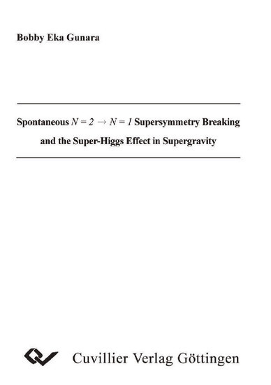 Spontaneus N = 2 N = 1 Supersymmetry Breaking and the Super-Higgs Effect in Supergravity main product photo