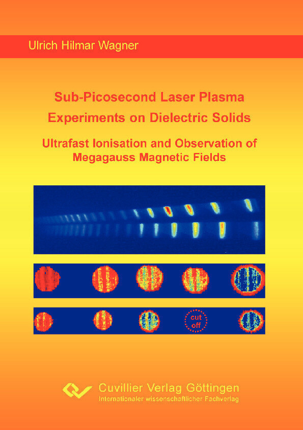 Sub-Picosecond Laser Plasma Experiments on Dielectric Solids: Ultrafast Ionisation and Observation of Megagauss Magnetic Fields main product photo