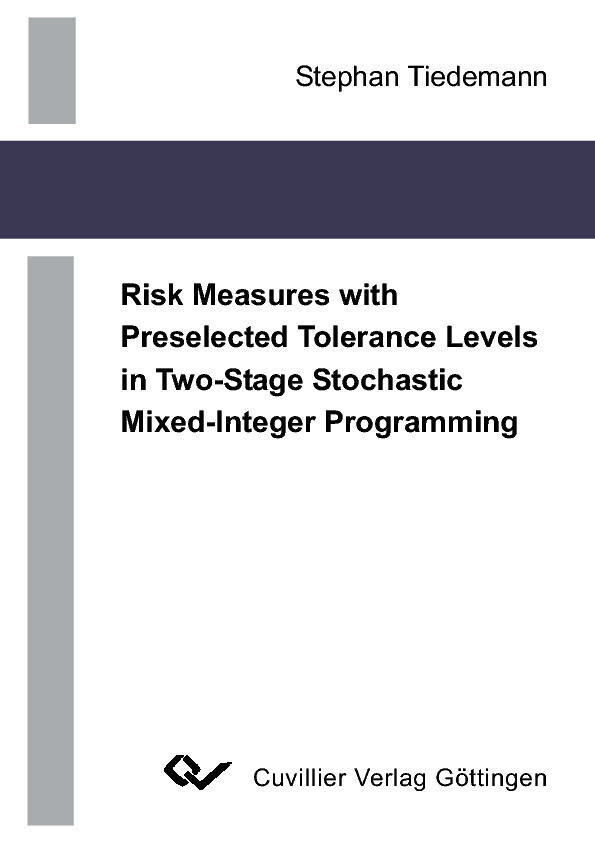 Risk Measures with Preselected Tolerance Levels in Two-Stage Stochastic Mixed-Integer programming main product photo