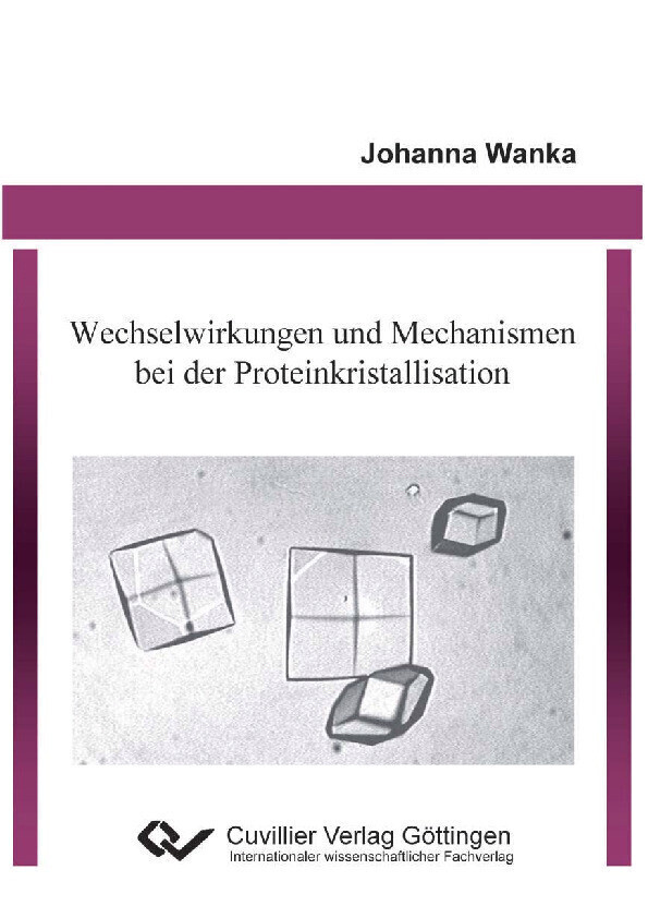 Wechselwirkungen und Mechanismen bei der Proteinkristallisation main product photo