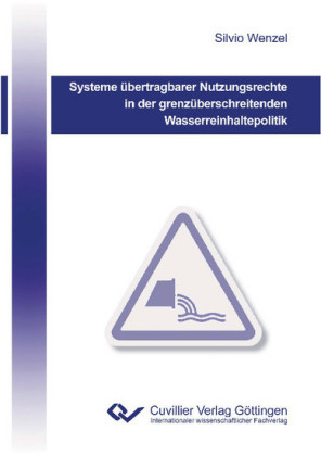Systeme &#xFC;bertragbarer Nutzungsrechte in der grenz&#xFC;berschreitenden Wasserreinhaltepolitik