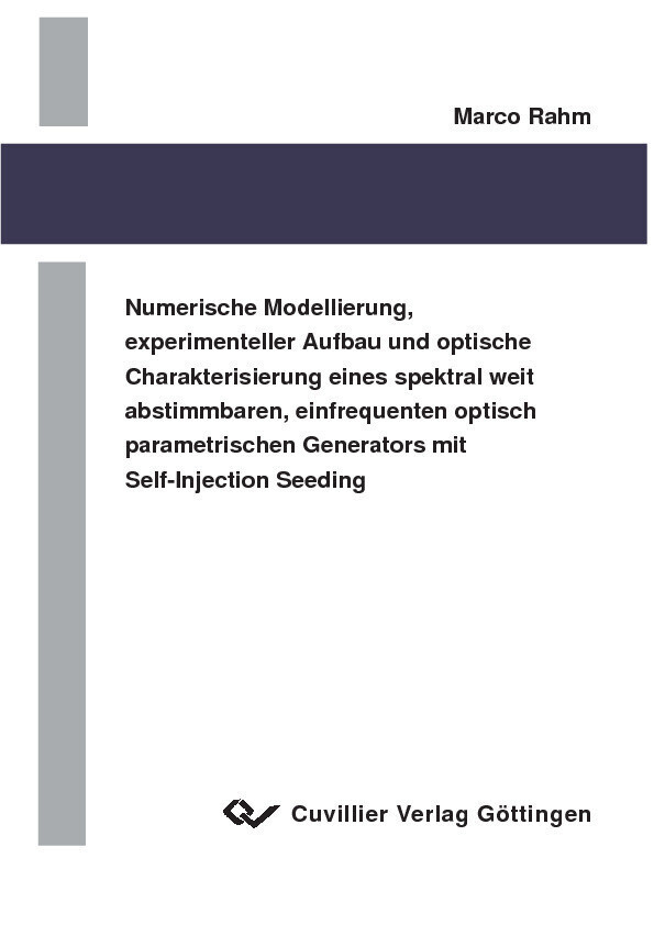 Numerische Modellierung, experimenteller Aufbau und optische Charakterisierung eines spektral weit abstimmbaren, einfrequenten Self-Injection Seeding main product photo