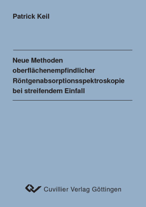 Neue Methoden oberfl&#xE4;chenempfindlicher R&#xF6;ntgenabsorptionsspektroskopie bei streifendem Einfall