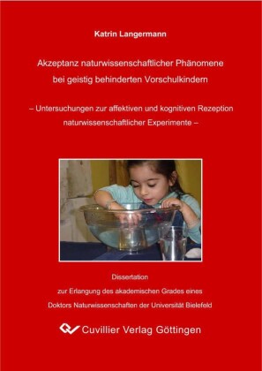 Akzeptanz naturwissenschaftlicher Ph&#xE4;nomene bei geistig behinderten Vorschulkindern