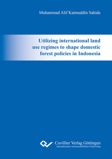 Utilizing international land use regimes to shape domestic forest policies in Indonesia main product photo