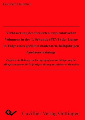 Verbesserung des forcierten exspiratorischen Volumens in der 1. Sekunde (FEV1) der Lunge in Folge eines gezielten moderaten, halbj&#xE4;rigen Ausdauertrainings.