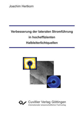 Verbesserung der lateralen Stromf&#xFC;hrung in hocheffizienten Halbleiterlichtquellen