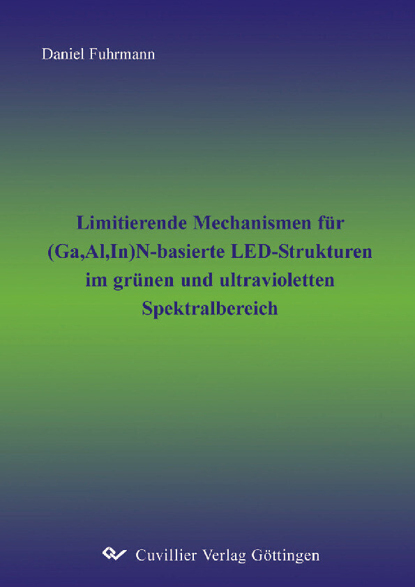 Limitierende Mechanismen für (Ga,Al,In)N-basierte LED-Strukturen im grünen und ultravioletten Spektralbereich main product photo