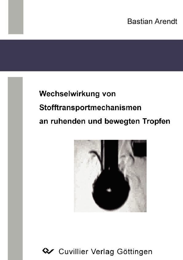 Wechselwirkung von Stofftransportmechanismen an ruhenden und bewegten Tropfen main product photo