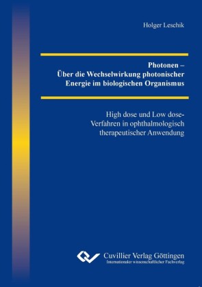 Photonen &#x2013; &#xDC;ber die Wechselwirkung photonischer Energie im biologischen Organismus
