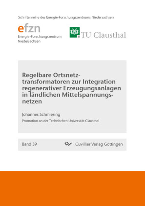 Regelbare Ortsnetztransformatoren zur Integration regenerativer Erzeugungsanlagen in l&#xE4;ndlichen Mittelspannungsnetzen