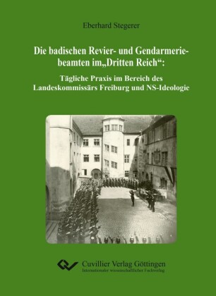 Die badischen Revier- und Gendarmeriebeamten im &#x201E;Dritten Reich&#x201C;