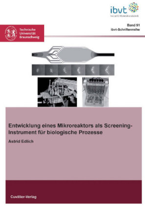 Entwicklung eines Mikroreaktors als Screening-Instrument f&#xFC;r biologische Prozesse
