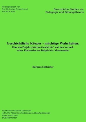Geschichtliche K&#xF6;rper - m&#xE4;chtige Wahrheiten