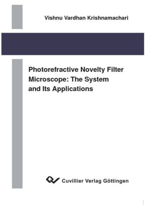 Photorefractive novelty filter microscope: The system and its applications